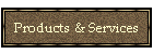 Products & Services